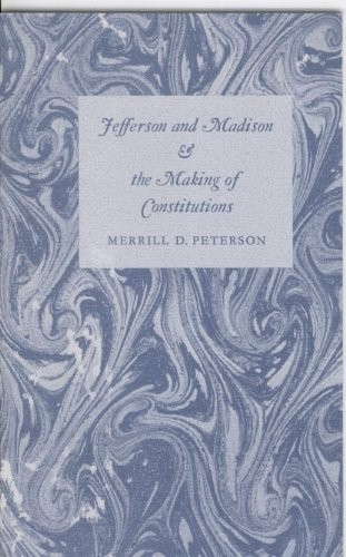 Cover of Jefferson and Madison & the making of constitutions
