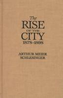 Cover of The rise of the city, 1878-1898