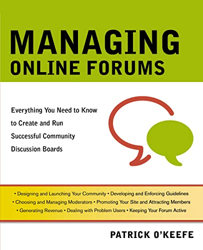 Cover of Managing Online Forums: Everything You Need to Know to Create and Run Successful Community Discussion Boards
