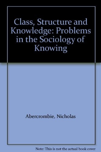 Cover of Class, structure, and knowledge