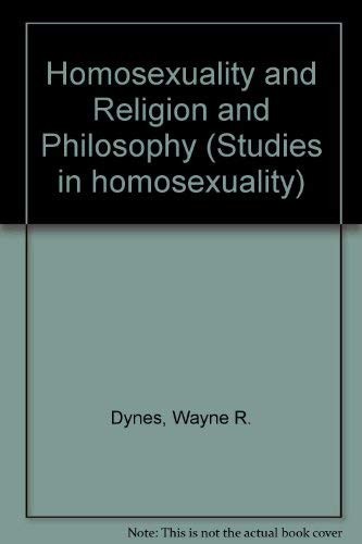 Cover of Homosexuality and Religion and Philosophy (Studies in Homosexuality, Vol 12)