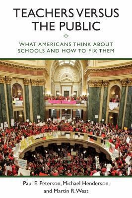 Cover of Teachers Versus The Public What Americans Think About Their Schools And How To Fix Them