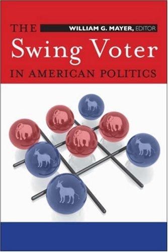 Cover of The Swing Voter in American Politics