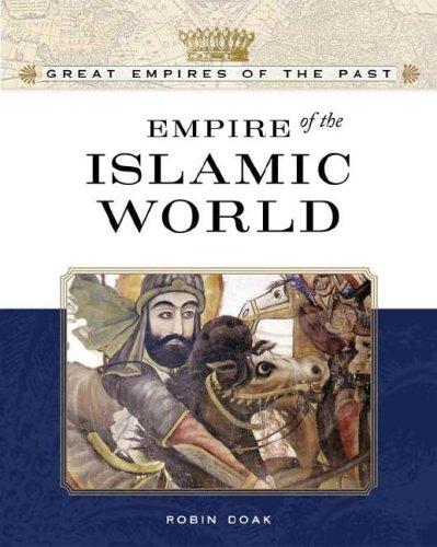 Cover of Empire of the Islamic World (Great Empires of the Past)