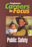 Cover of Public Safety (Careers in Focus)