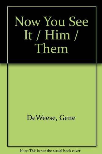Cover of Now You See It/him/them ...