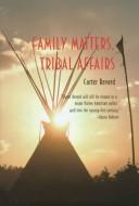 Cover of Family matters, tribal affairs