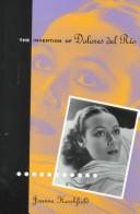 Cover of The invention of Dolores del Rio