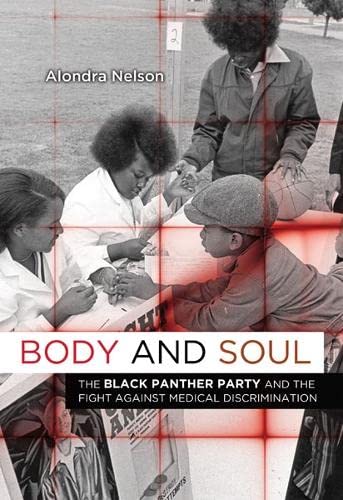 Cover of Body and Soul: The Black Panther Party and the Fight against Medical Discrimination