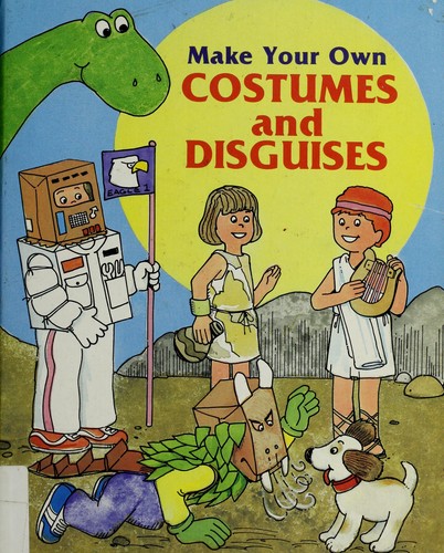 Cover of Make your own costumes and disguises