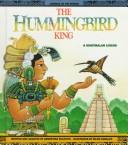 Cover of The hummingbird king