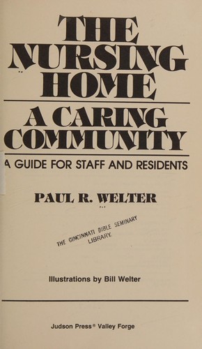 Cover of The Nursing Home, a Caring Community