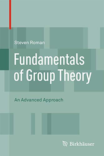 Cover of Fundamentals of Group Theory: An Advanced Approach