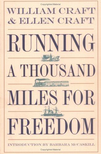 Cover of Running a Thousand Miles for Freedom: The Escape of William and Ellen Craft from Slavery