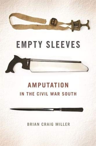 Cover of Empty Sleeves: Amputation in the Civil War South (UnCivil Wars Ser.)