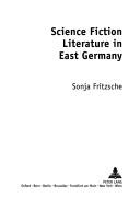 Cover of Science Fiction Literature in East Germany (Ddr- Studien/East German Studies)