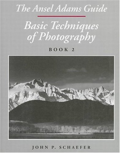 Cover of The Ansel Adams Guide : Basic Techniques of Photography: Book 2