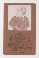 Cover of The Complete Works of Robert Browning Volume VI: With Variant Readings & Annotations