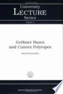 Cover of Gröbner Bases and Convex Polytopes