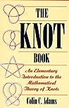 Cover of The Knot Book: An Elementary Introduction to the Mathematical Theory of Knots