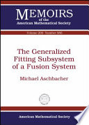 Cover of The Generalized Fitting Subsystem of a Fusion System