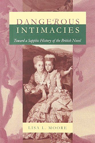 Cover of Dangerous Intimacies: Toward a Sapphic History of the British Novel