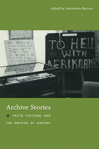 Cover of Archive Stories: Facts, Fictions, and the Writing of History