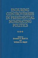 Cover of Enduring controversies in presidential nominating politics