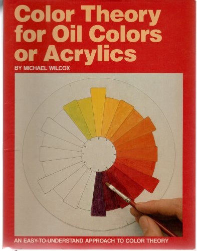 Cover of Color Theory for Oil Colors or Acrylics