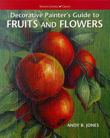 Cover of Decorative painter's guide to fruits and flowers