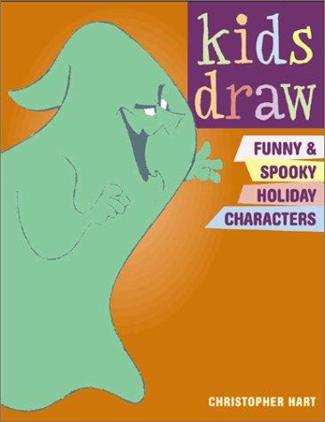 Cover of Kids Draw Funny & Spooky Holiday Characters (Kids Draw)
