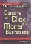 Cover of Careers With Click-And-Mortar Businesses (The Library of E-Commerce and Internet Careers)