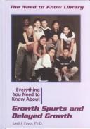 Cover of Everything You Need to Know About Growth Spurts and Delayed Growth