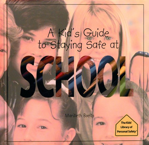 Cover of A Kid's Guide to Staying Safe at School