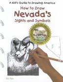 Cover of How to Draw Nevada's Sights and Symbols (A Kid's Guide to Drawing America)