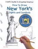 Cover of How to Draw New York's Sights and Symbols (A Kid's Guide to Drawing America)