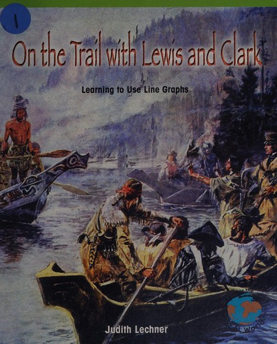 Cover of On the trail with Lewis and Clark