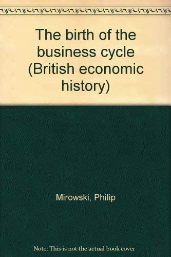 Cover of The birth of the business cycle
