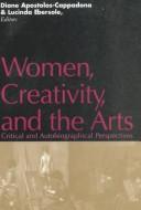Cover of Women, creativity, and the arts