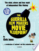 Cover of Guerilla Film Makers Movie Blueprint