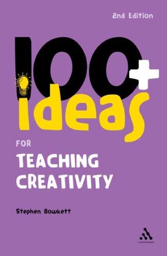 Cover of 100 Ideas for Teaching Creativity (Continuum One Hundreds)