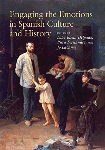 Cover of Engaging the Emotions in Spanish Culture and History