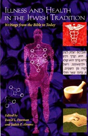 Cover of Illness and health in the Jewish tradition