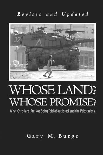 Cover of Whose Land? Whose Promise?: What Christians Are Not Being Told about Israel and the Palestinians.
