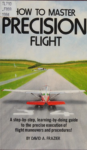 Cover of How to master precision flight