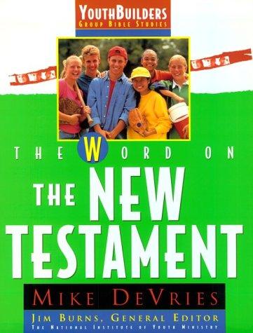 Cover of The Word on the New Testament (Youth Builders)