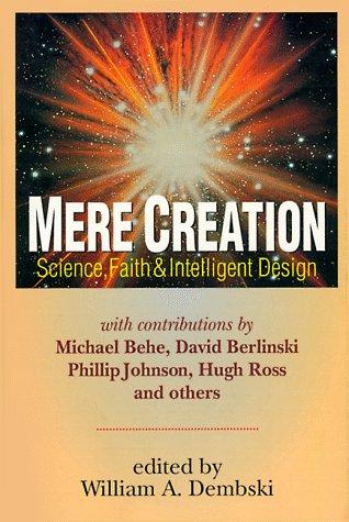 Cover of Mere Creation; Science, Faith & Intelligent Design