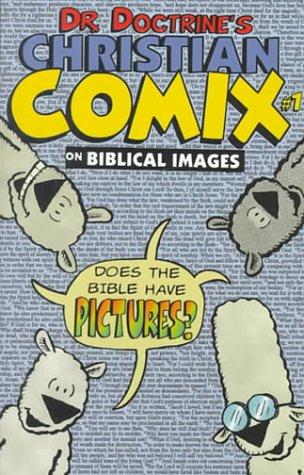 Cover of On Biblical Images (Dr. Doctrine's Christian Comix, Volume 1, Issue 1)