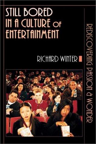 Cover of Still Bored in a Culture of Entertainment