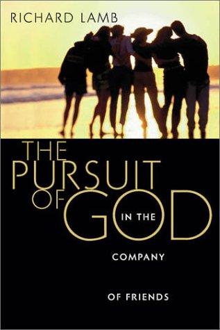 Cover of The Pursuit of God in the Company of Friends